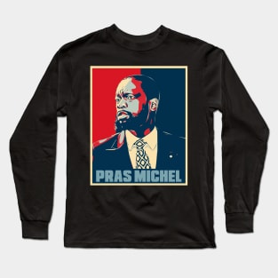 Pras Michel The Fugees Hope Poster Art Long Sleeve T-Shirt